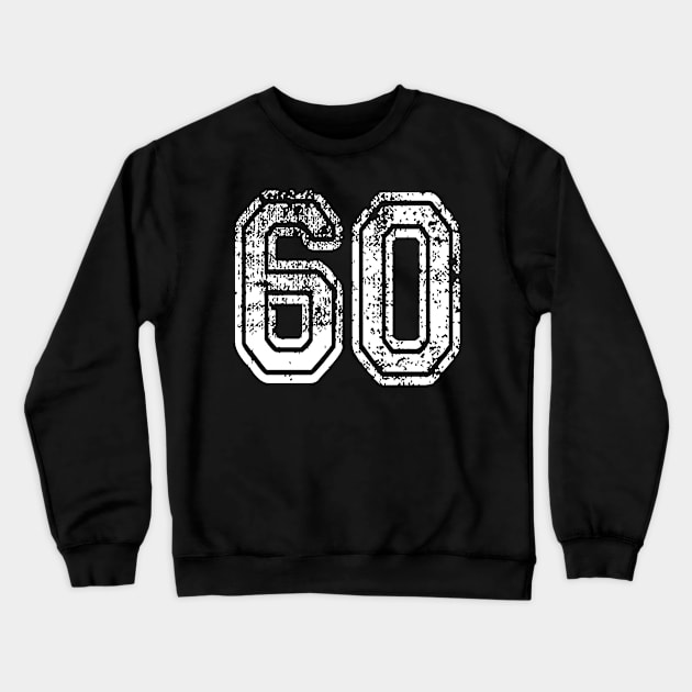 Number 60 Grungy in white Crewneck Sweatshirt by Sterling